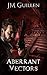 Aberrant Vectors (The Dossiers of Asset 108 Book 3)