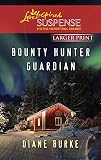 Bounty Hunter Guardian (Love Inspired Suspense)