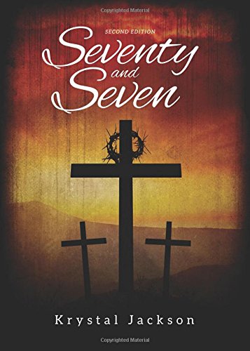 Seventy and Seven: Second Edition