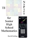 TI-Nspire for Senior High School Mathematics