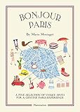 Bonjour Paris: The Bonjour City Map-Guides by