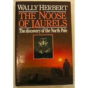 The Noose of Laurels: Discovery of the North Pole