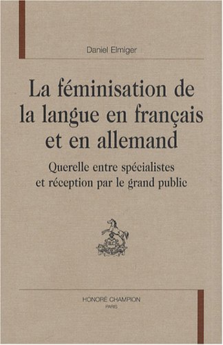 La  féminisation de la langue en français et en allemand