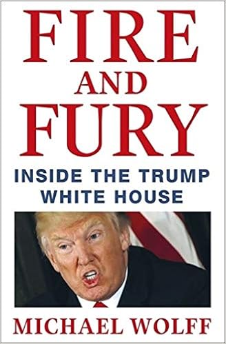 Fire and Fury: Inside the Trump White House [Paperback] [Jan 17, 2018] Michael Wolff, by Michael Wolff