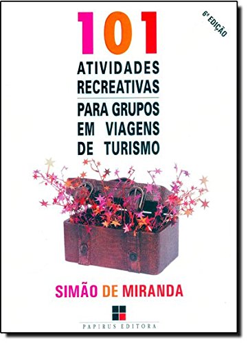 Livro 101 Atividades Recreativas Para Grupos Em Viagens De Turismo