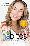Cambia de hábitos (Change Your Habits) (Spanish Edition)