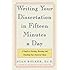 Writing Your Dissertation in Fifteen Minutes a Day: A Guide to Starting, Revising, and Finishing Your Doctoral Thesis