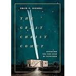 The Great Christ Comet: Revealing the True Star of Bethlehem