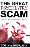 The Great Psychiatry Scam: One Shrink's Personal Journey