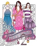 Fashion Forward 2 (Fashion Adult Coloring Book) by Shirley D. Lise