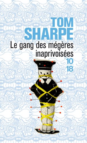 Le  gang des mégères inapprivoisées ou Comment kidnapper un mari quand on n'a rien pour plaire