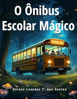 Livro O Ônibus Escolar Mágico