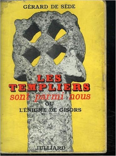 Amazon Fr Les Templiers Sont Parmi Nous Gerard De Sede Livres