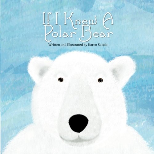 If I Knew A Polar Bear
