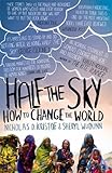 Half The Sky: How to Change the World