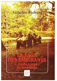 La saga des migrants, tome 4 : Dans la fort du Minnesota (ditions Gaa) par Vilhelm Moberg