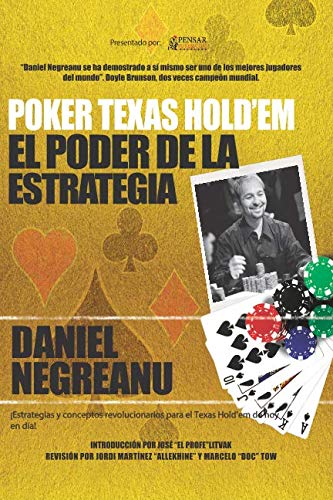 Poker Texas Hold'em El poder de la estrategia (Biblioteca Pensar Poker) (Spanish Edition) by Daniel Negreanu