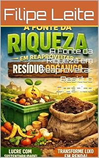 Livro A Fonte da Riqueza em Reaproveitar Resíduo Orgânico