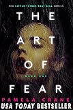 The Art of Fear (The Little Things That Kill Series Book 1)
