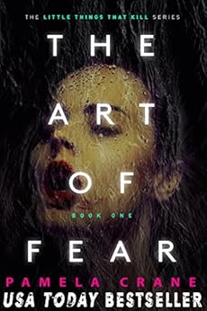 The Art of Fear (The Little Things That Kill Series Book 1) by [Crane, Pamela]