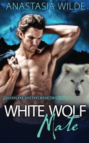 White Wolf Mate (Silverlake Shifters) (Volume 2)