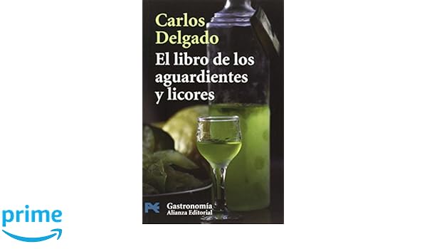 El Libro De Los Aguardientes Y Licores Book Of Rums And - 