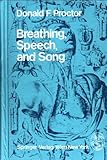 Breathing, Speech and Song, Proctor, D. F., 0387815805