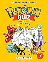 Pokemon Quiz Coloring Book for Kids : Color and Guess Who Is Who. Level 1 1699470391 Book Cover