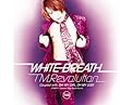 「WHITE BREATH」