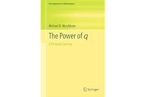 The Power of q (Developments in Mathematics, 49)