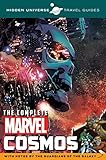 Hidden Universe Travel Guides: The Complete Marvel Cosmos: With Notes by the Guardians of the Galaxy by