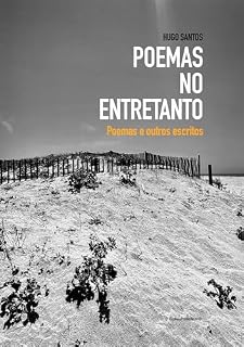 Livro Poemas no Entretanto: Poemas e outros escritos