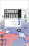 Comment Etudier: Propulse ton parcours en 1 objectif et 7 étapes (French Edition) by Laurent Ayoun, Paul Ayoun