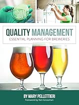 Quality Management: Essential Planning for Breweries Quality Management: Essential Planning for Breweries
