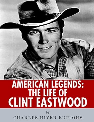 Clint Eastwood - A Movie Legend's Life in Pictures 50 Years of