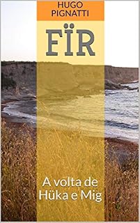 Livro FÏR: A volta de Hüka e Mig
