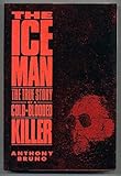 The Iceman: The True Story of a Cold-Blooded Killer