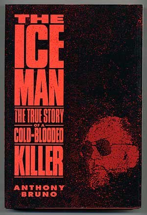 The Iceman: The True Story of a Cold-Blooded Killer