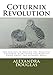 Coturnix Revolution: The Success in Keeping the Versatile Coturnix: Everything you Need to Know abou by Alexandra Teodozja Douglas