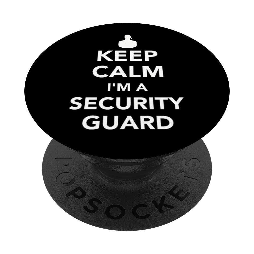 Keep calm I'm a security guard PopSockets Grip and Stand for Phones and Tablets