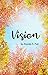 Vision: Self-help workbook that acts as a planner with journal pages and includes inspirational quotes for women (Best Self Workbook Series) by Amanda D Paul