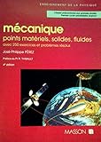 Image de Mécanique : Points matériels, solides, fluides, avec 250 exercices et problèmes résolus