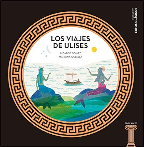 Livres Couvertures de Los viajes de Ulises: 1 (Mitos clásicos) (Español) Tapa dura – 9 octubre 2016