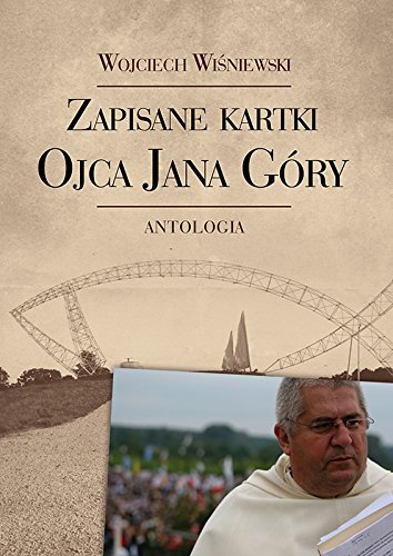 Zapisane kartki ojca Jana Gory
