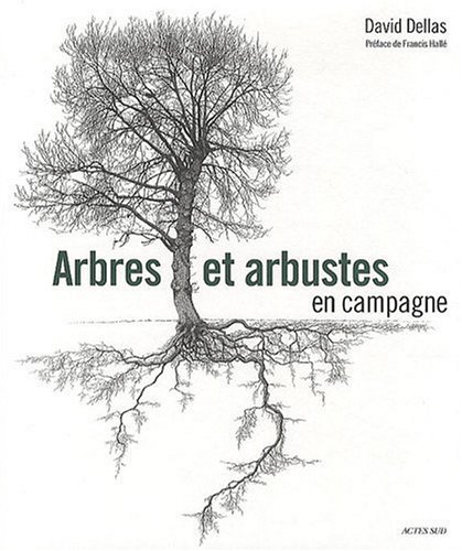 Arbres et arbustes en campagne - 1ere ed (Nature) (French Edition) by David Dellas