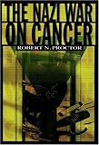 The Nazi War on Cancer