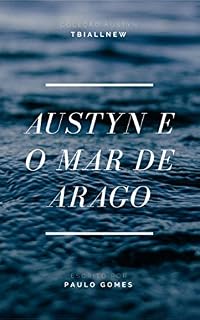 Livro Austyn e o Mar de Arago