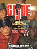 Gi Joe: Official Identification and Price Guide 1964-1999 (Collectibles) by Vincent Santelmo