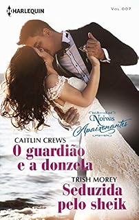 Livro O guardião e a donzela & Seduzida pelo sheik: Harlequin Coleção Noivas - ed. 006