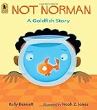 Not Norman: A Goldfish Story